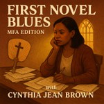 Logo of the podcast First Novel Blues: MFA Edition Podcast First Novel Blues: MFA Edition