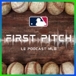 First Pitch : le podcast MLB de The Playoffs