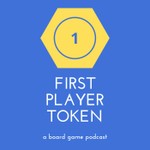 First Player Token, a short board game review show Podcast First Player Token, a short board game review show