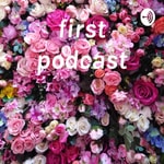 Logo of the podcast first podcast Podcast first podcast