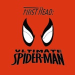 Logo of the podcast First Read: Ultimate Spider-Man Podcast First Read: Ultimate Spider-Man