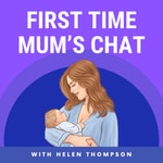 First Time Mum's Chat Podcast First Time Mum's Chat