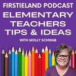 Logo of the podcast Firstieland Podcast For Elementary Teachers: Education Teaching Tips And Ideas For Kindergarten And First Grade Logo of the podcast Firstieland Podcast For Elementary Teachers: Education Teaching Tips And Ideas For Kindergarten And First Grade