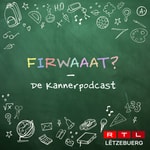 Logo of the podcast Firwaaat? - De Kannerpodcast Podcast Firwaaat? - De Kannerpodcast