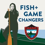 Fish and Game Changers Podcast Fish and Game Changers
