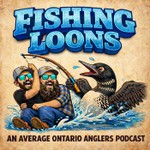 Fishing Loons Podcast Fishing Loons