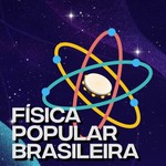 Logo of the podcast Física Popular Brasileira Podcast Física Popular Brasileira