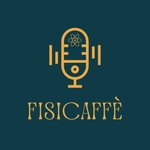 Logo of the podcast Fisicaffè Podcast Fisicaffè
