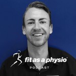 Logo of the podcast Fit As A Physio Podcast Fit As A Physio