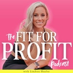 Logo of the podcast Fit for Profit Podcast Fit for Profit