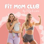 Logo of the podcast Fit Mom Club Podcast Fit Mom Club