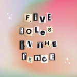 Logo of the podcast Five Holes In The Fence Podcast Five Holes In The Fence