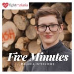 Five Minutes | Exclusive Malaria Interviews Podcast Five Minutes | Exclusive Malaria Interviews