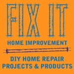 Fix It Home Improvement Podcast Fix It Home Improvement