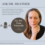 Logo of the podcast Fix My Pain Naturally, Ask Dr. Heather Podcast Fix My Pain Naturally, Ask Dr. Heather