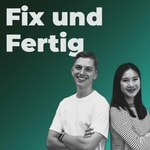 Fix und Fertig Podcast Fix und Fertig
