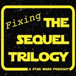 Logo of the podcast Fixing The Sequel Trilogy Podcast Fixing The Sequel Trilogy