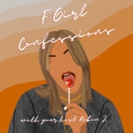 Logo of the podcast F**K Girl Confessions Podcast F**K Girl Confessions