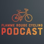 Logo of the podcast Flamme Rouge Cycling Podcast Podcast Flamme Rouge Cycling Podcast