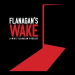 Logo of the podcast Flanagan's Wake | A Mike Flanagan Podcast
