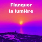 Logo of the podcast Flanquer la lumière Podcast Flanquer la lumière