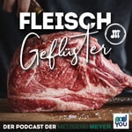 Logo of the podcast Fleischgeflüster - Der Podcast der Metzgerei Meyer Podcast Fleischgeflüster - Der Podcast der Metzgerei Meyer