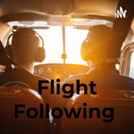 Logo of the podcast Flight Following Podcast Flight Following