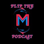 Logo of the podcast Flip The M Podcast Podcast Flip The M Podcast