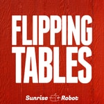 Logo of the podcast Flipping Tables Podcast Flipping Tables