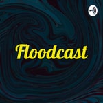 Logo of the podcast Floodcast Podcast Floodcast