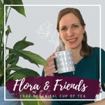 Logo of the podcast Flora and Friends - Your botanical cup of tea Podcast Flora and Friends - Your botanical cup of tea
