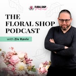 Logo of the podcast Floral Shop Podcast Podcast Floral Shop Podcast