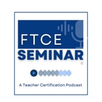 Logo of the podcast Florida Teacher Certification Exam (FTCE): An Exam Prep Podcast Podcast Florida Teacher Certification Exam (FTCE): An Exam Prep Podcast