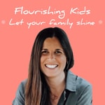 Logo of the podcast Flourishing Kids / Erziehung mit Leichtigkeit / Resilienz für dich & dein Kind Podcast Flourishing Kids / Erziehung mit Leichtigkeit / Resilienz für dich & dein Kind