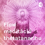 Podcast Flow meditáció thetatanar.hu