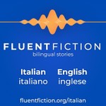 Logo of the podcast Fluent Fiction - Italian Podcast Fluent Fiction - Italian