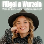 Podcast Flügel und Wurzeln - Was dir deine Akne wirklich sagen will 