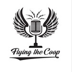 Podcast Flying The Coop Podcast