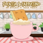 Logo of the podcast Focaccia & Cappuccino di Luisa Orizio Podcast Focaccia & Cappuccino di Luisa Orizio