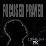 Logo of the podcast Focused Prayer with G. Craige Lewis Missing podcast logo
