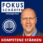 Logo of the podcast FOKUS SCHÄRFEN - Kompetenzen stärken Podcast FOKUS SCHÄRFEN - Kompetenzen stärken