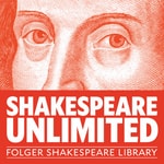 Logo of the podcast Folger Shakespeare Library: Shakespeare Unlimited Podcast Folger Shakespeare Library: Shakespeare Unlimited