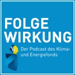 Logo of the podcast Folgewirkung: Der Podcast des Klima- und Energiefonds Podcast Folgewirkung: Der Podcast des Klima- und Energiefonds