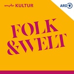 Logo of the podcast Folk und Welt bei MDR KULTUR Podcast Folk und Welt bei MDR KULTUR