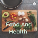 Logo of the podcast Food And Health Podcast Food And Health