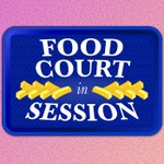 Food Court In Session Podcast Food Court In Session