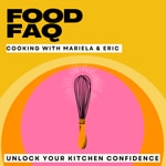 Logo of the podcast Food FAQ - Recipes for the Home Cook (The food podcast with a sense of humor) Podcast Food FAQ - Recipes for the Home Cook (The food podcast with a sense of humor)