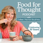 Food for Thought with Colleen Patrick-Goudreau Podcast Food for Thought with Colleen Patrick-Goudreau