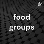 Podcast food groups