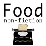 Food Non-Fiction Podcast Food Non-Fiction